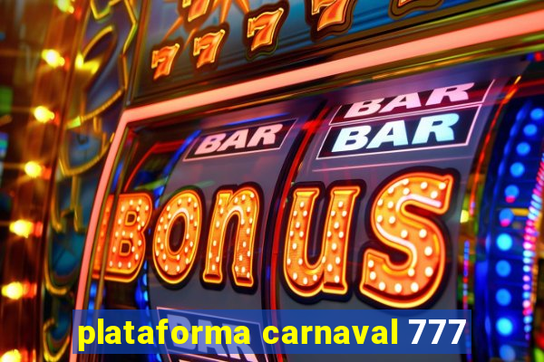 plataforma carnaval 777